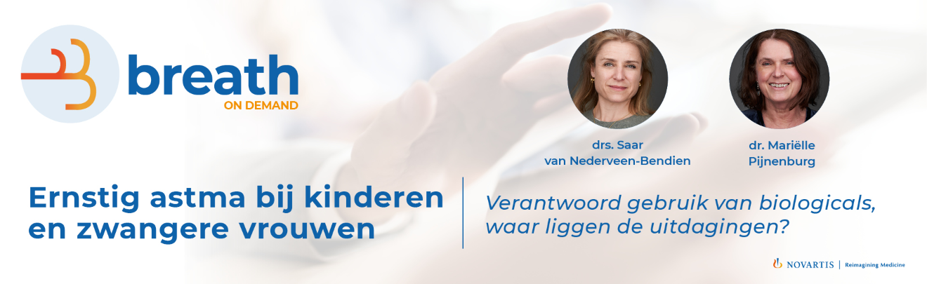BREATH Online: ‘Ernstig astma bij kinderen en zwangere vrouwen – verantwoord gebruik van biologicals, waar liggen de uitdagingen?’